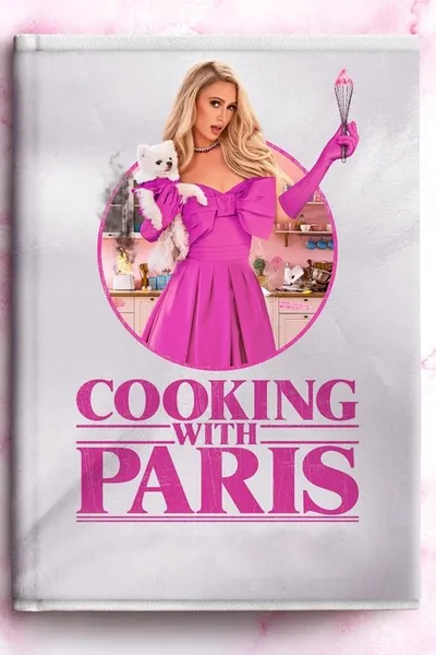 Netflix Cooking With Paris ist eine Kochsendung wie keine andere