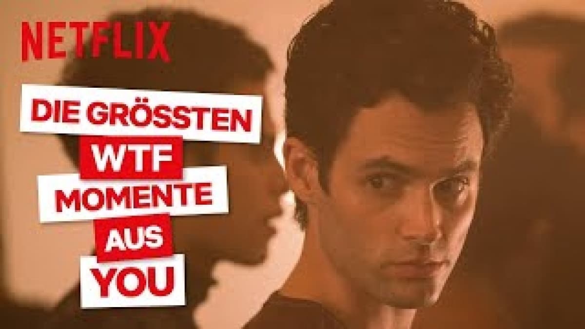 Die größten WTF Momente aus YOU | YOU – Du wirst mich lieben | Netflix