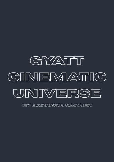 The Gyatt Cinematic Universe