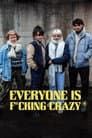 Everyone Is Fucking Crazy