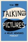 Talking Pictures: A Movie Memories Podcast