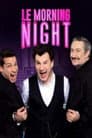 Le Morning Night