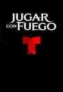 Jugar con fuego