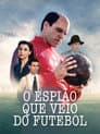O Espião Que Veio do Futebol