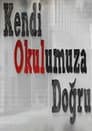 Kendi Okulumuza Doğru