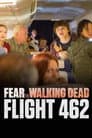 Fear the Walking Dead: Flight 462