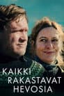 Kaikki rakastavat hevosia