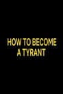 How to Become a Tyrant