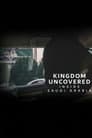 Kingdom Uncovered: Inside Saudi Arabia