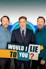 Would I Lie to You?