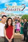 Mi Fortuna Es Amarte