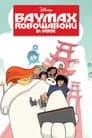 Baymax – Robowabohu in Serie