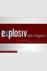 Explosiv - Das Magazin