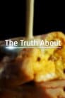 The Truth About...
