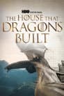 House of the Dragon: The House That Dragons Built