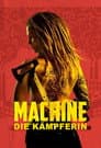 Machine - Die Kämpferin