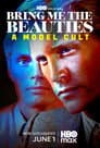 Bring Me The Beauties: A Model Cult