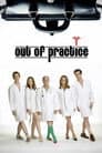 Out of Practice – Doktor, single sucht...