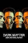 Dark Matter – Der Zeitenläufer
