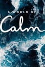 A World of Calm