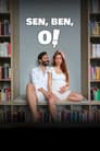 Sen, Ben, O!