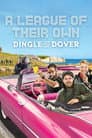 A League of Their Own Road Trip: Dingle To Dover