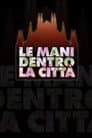 Le mani dentro la città