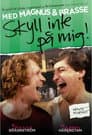 Skyll inte på mig!
