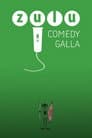 ZULU Comedy Galla