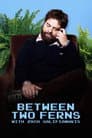 Between Two Ferns with Zach Galifianakis
