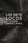 Los siete locos y los lanzallamas