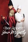Bon Appétit, Your Majesty