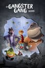 Die Gangster Gang: Die Serie