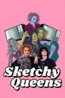 Sketchy Queens