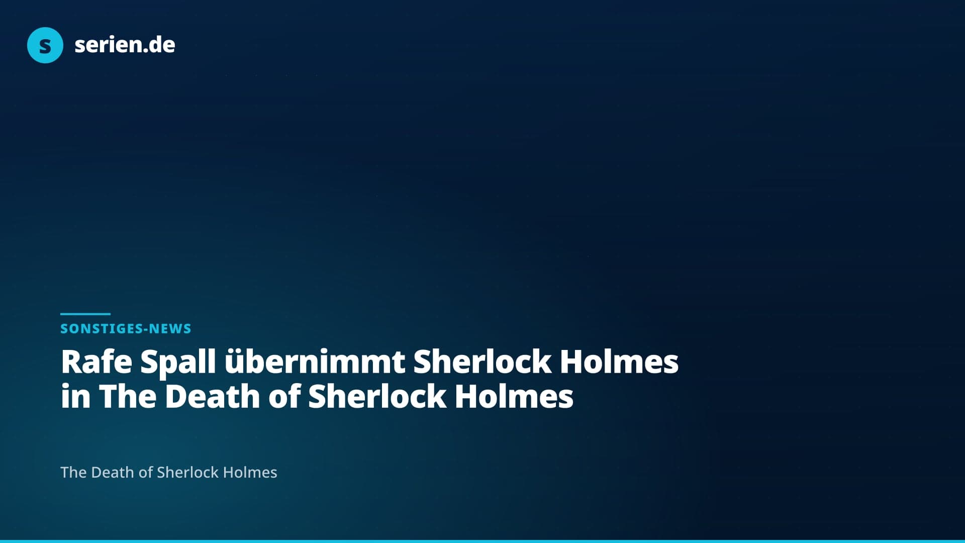 Rafe Spall übernimmt Sherlock Holmes in The Death of Sherlock Holmes