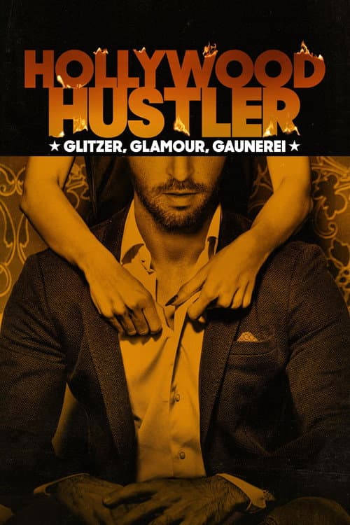 Poster von Hollywood Hustler: Glitzer, Glamour, Gaunerei