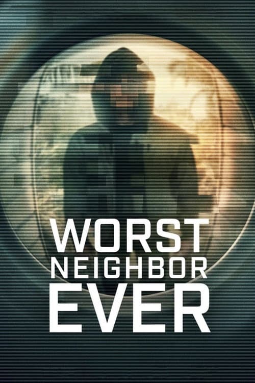 Poster von Worst Neighbor Ever
