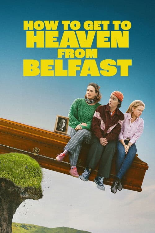 Poster von How to Get to Heaven from Belfast
