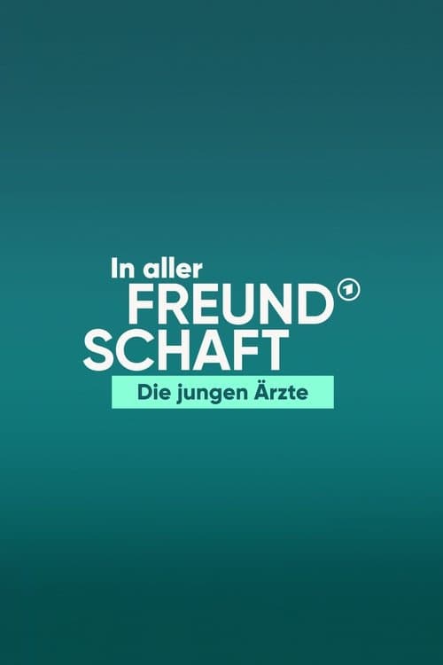 Poster von In aller Freundschaft - Die jungen Ärzte