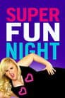 Super Fun Night