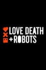 Love, Death & Robots