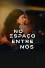 No Espaço Entre Nós