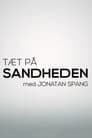 Tæt på sandheden