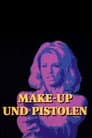 Make-Up und Pistolen
