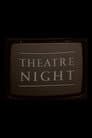 Theatre Night