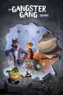 Die Gangster Gang: Die Serie