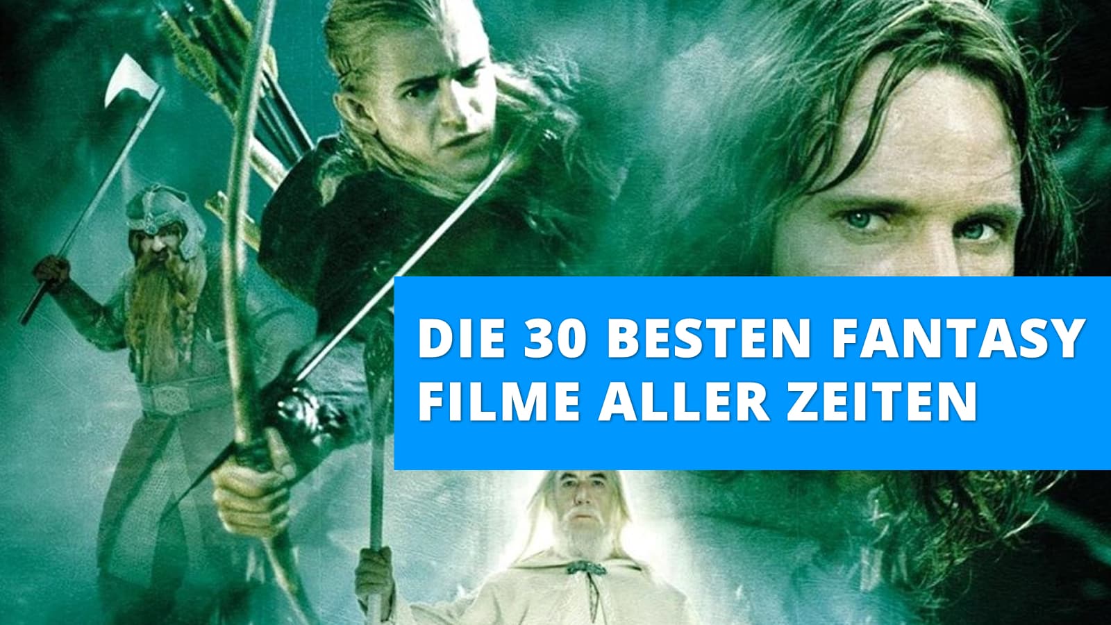 Die 30 besten Fantasy Filme aller Zeiten