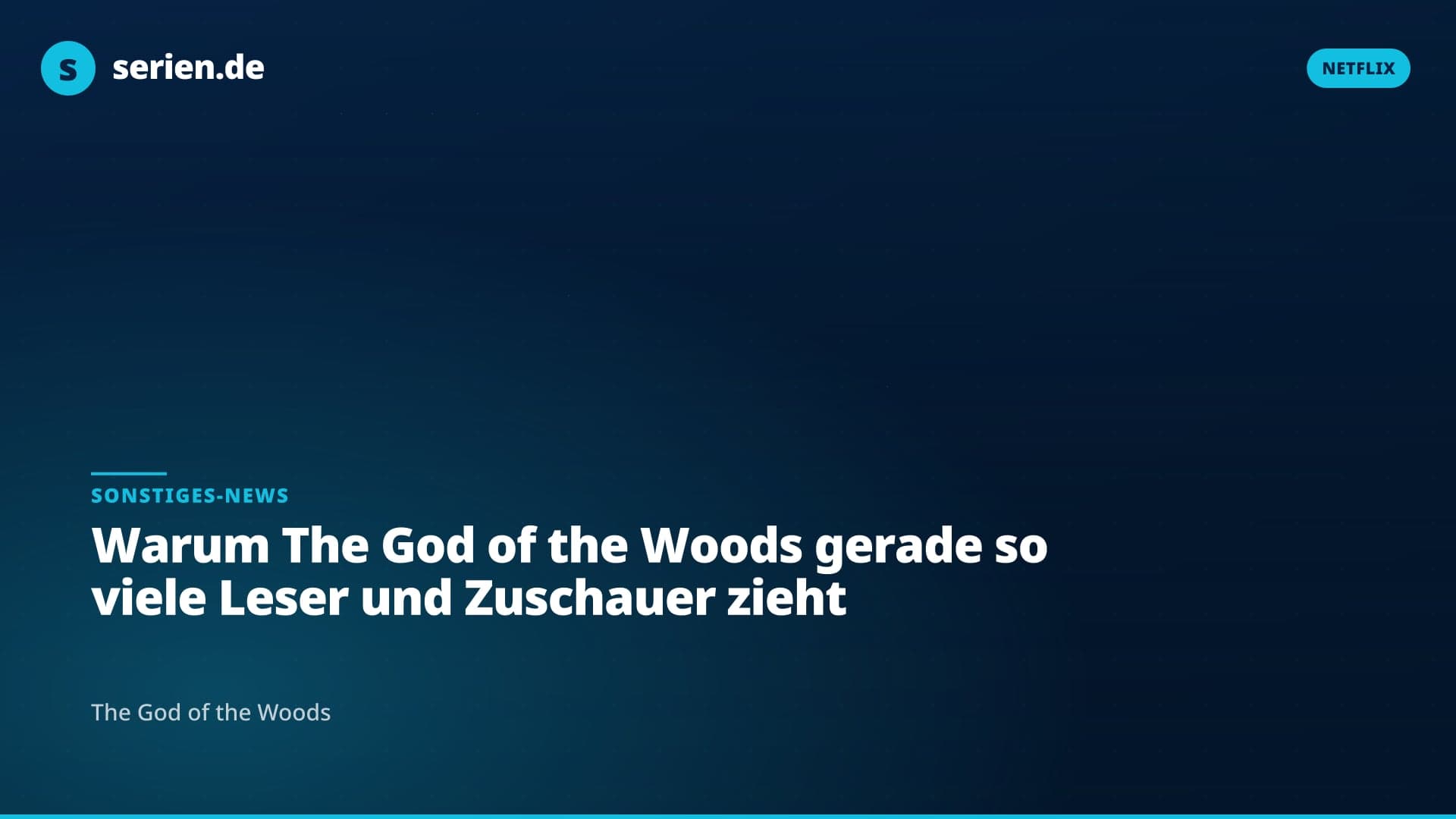 Warum The God of the Woods gerade so viele Leser und Zuschauer zieht