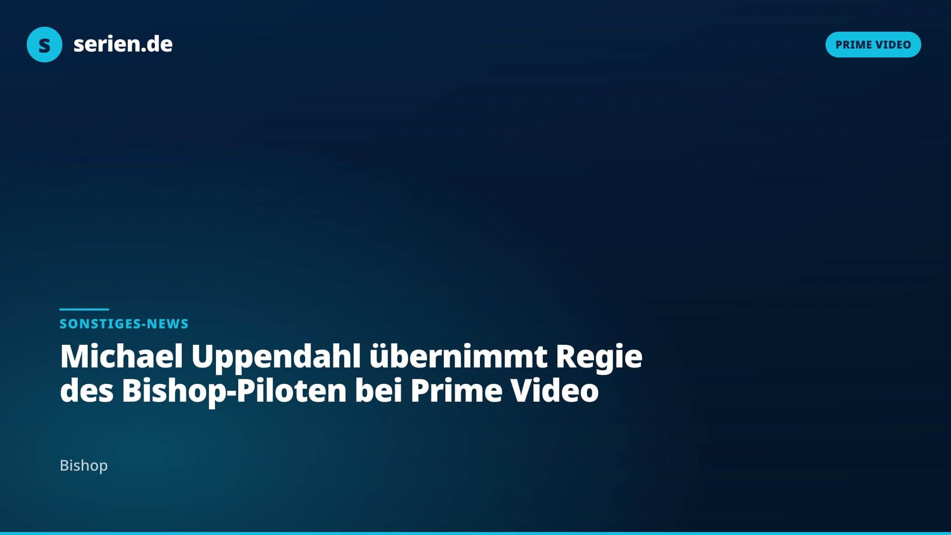 Michael Uppendahl übernimmt Regie des Bishop-Piloten bei Prime Video