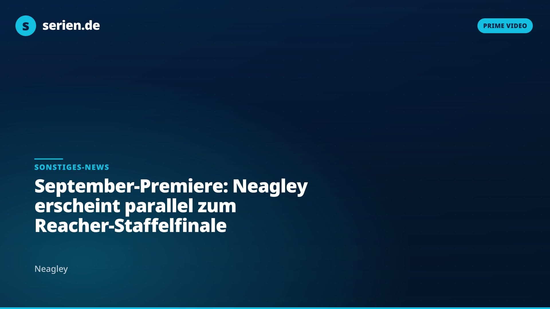 September-Premiere: Neagley erscheint parallel zum Reacher-Staffelfinale